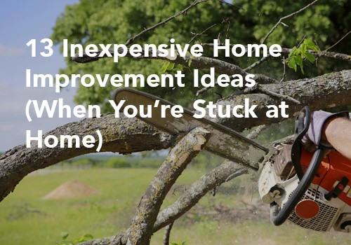 13 Inexpensive Home Improvement Ideas